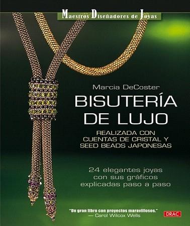 BISUTERIA DE LUJO REALIZADA CUENTAS CRISTAL Y SEAD BEADS JA | 9788498741049 | MARCIA DE COSTER | Llibres Parcir | Llibreria Parcir | Llibreria online de Manresa | Comprar llibres en català i castellà online