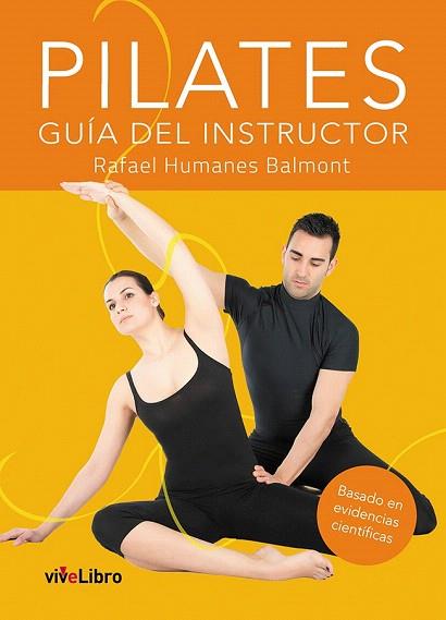 PILATES GUÍA DEL INSTRUCTOR | 9788416097951 | HUMANES BALMONT, RAFAEL | Llibres Parcir | Librería Parcir | Librería online de Manresa | Comprar libros en catalán y castellano online