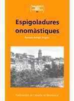 ESPIGOLADURES ONOMASTIQUES | 9788484157175 | AMIGO | Llibres Parcir | Llibreria Parcir | Llibreria online de Manresa | Comprar llibres en català i castellà online