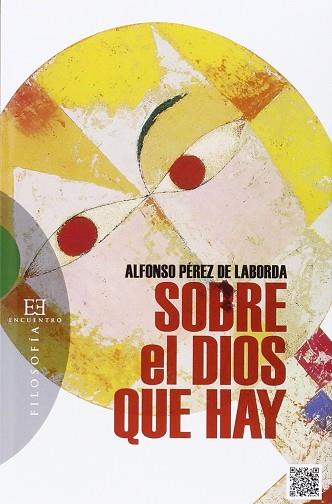 SOBRE EL DIOS QUE HAY | 9788490551141 | PEREZ DE LABORDA,ALFONSO | Llibres Parcir | Llibreria Parcir | Llibreria online de Manresa | Comprar llibres en català i castellà online