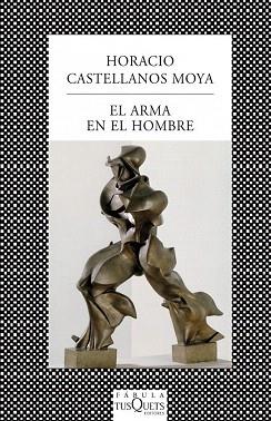 EL ARMA EN EL HOMBRE | 9788483831045 | HORACIO CASTELLANOS MOYA | Llibres Parcir | Llibreria Parcir | Llibreria online de Manresa | Comprar llibres en català i castellà online