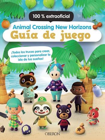 ANIMAL CROSSING NEW HORIZONS. GUÍA DE JUEGO | 9788441543782 | LISTER, CLAIRE | Llibres Parcir | Llibreria Parcir | Llibreria online de Manresa | Comprar llibres en català i castellà online