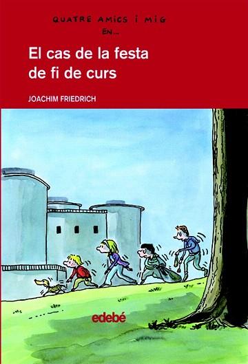 EL CAS DE LA FESTA DE FI DE CURS | 9788423678631 | JOACHIM FRIEDRICH | Llibres Parcir | Llibreria Parcir | Llibreria online de Manresa | Comprar llibres en català i castellà online