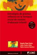 ESTRATEGIES DE PRACTICA REFLEX FORMAC INICI MESTR ED INFANT | 9788478279579 | BEGOÑA PIQUE SIMON ANNA COMAS ARBOS NURIA LORENZO RAMIR | Llibres Parcir | Llibreria Parcir | Llibreria online de Manresa | Comprar llibres en català i castellà online