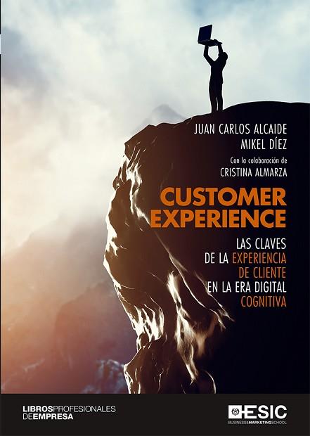 CUSTOMER EXPERIENCE | 9788417513696 | ALCAIDE, JUAN CARLOS/DÍEZ, MIKEL | Llibres Parcir | Llibreria Parcir | Llibreria online de Manresa | Comprar llibres en català i castellà online