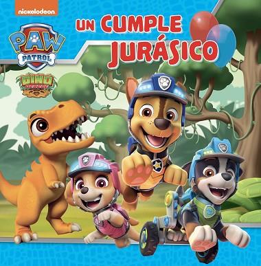 PAW PATROL | PATRULLA CANINA. UN CUENTO - UN CUMPLE JURÁSICO | 9788448867850 | NICKELODEON | Llibres Parcir | Librería Parcir | Librería online de Manresa | Comprar libros en catalán y castellano online