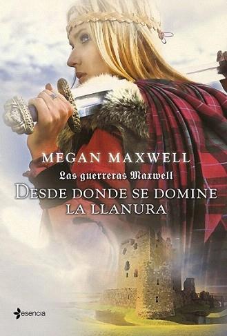 Las guerreras Maxwell. Desde donde se domine la llanura | 9788408007562 | Megan Maxwell | Llibres Parcir | Llibreria Parcir | Llibreria online de Manresa | Comprar llibres en català i castellà online