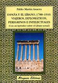 ESPAÐA Y EL LIBANO 1788 1910 | 9788478132546 | MARTIN ASUERO | Llibres Parcir | Llibreria Parcir | Llibreria online de Manresa | Comprar llibres en català i castellà online