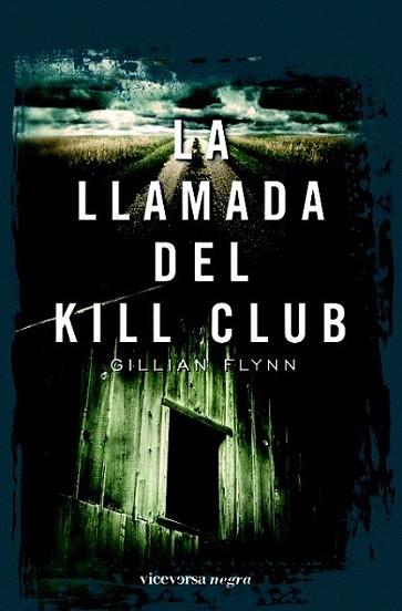 LA LLAMADA DEL KILL CLUB | 9788492819225 | GILLIAN FLYNN | Llibres Parcir | Llibreria Parcir | Llibreria online de Manresa | Comprar llibres en català i castellà online