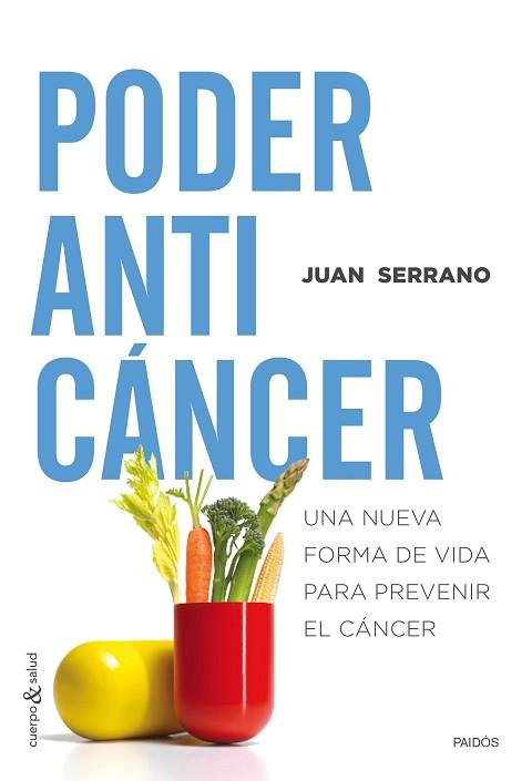 PODER ANTICÁNCER | 9788449331848 | SERRANO, JUAN | Llibres Parcir | Llibreria Parcir | Llibreria online de Manresa | Comprar llibres en català i castellà online