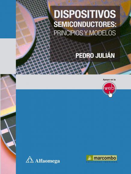 DISPOSITIVOS SEMICONDUCTORES: PRINCIPIOS Y MODELOS | 9788426722065 | JULIÁN, PEDRO | Llibres Parcir | Librería Parcir | Librería online de Manresa | Comprar libros en catalán y castellano online