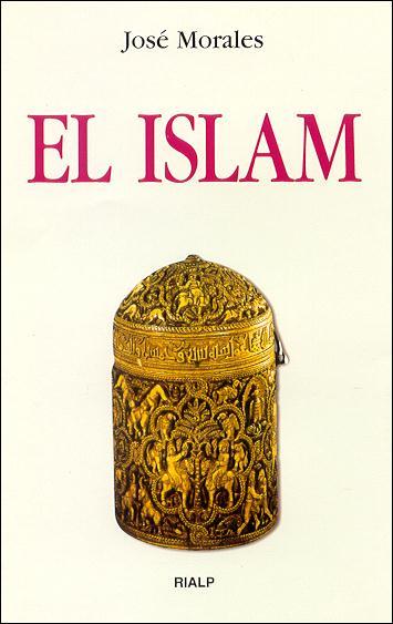 EL ISLAM | 9788432133602 | MORALES JOSE | Llibres Parcir | Llibreria Parcir | Llibreria online de Manresa | Comprar llibres en català i castellà online