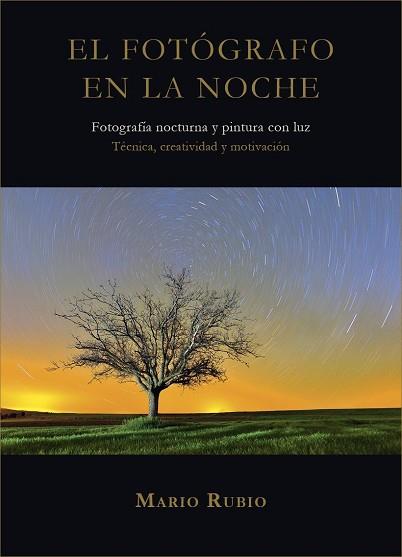 EL FOTÓGRAFO EN LA NOCHE | 9788461694358 | RUBIO, MARIO | Llibres Parcir | Llibreria Parcir | Llibreria online de Manresa | Comprar llibres en català i castellà online