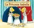 LA PRINCESA ISABELLA | 9788466650694 | FUNKE, CORNELIA CAROLINE / MEYER, KERSTIN | Llibres Parcir | Llibreria Parcir | Llibreria online de Manresa | Comprar llibres en català i castellà online