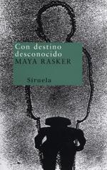 CON DESTINO DESCONOCIDO | 9788478446940 | RASKER MAYA | Llibres Parcir | Llibreria Parcir | Llibreria online de Manresa | Comprar llibres en català i castellà online