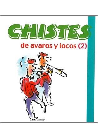 CHISTES DE AVAROS Y LOCOS 2 | 9788492716326 | Llibres Parcir | Llibreria Parcir | Llibreria online de Manresa | Comprar llibres en català i castellà online