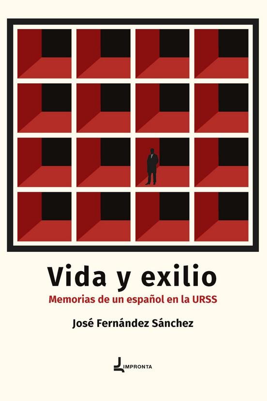 VIDA Y EXILIO. MEMORIAS DE UN ESPAÑOL EN LA URSS | 9788412611304 | JOSÉ FERNÁNDEZ SÁNCHEZ | Llibres Parcir | Llibreria Parcir | Llibreria online de Manresa | Comprar llibres en català i castellà online