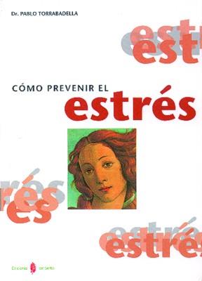 COMO PREVENIR EL ESTRES | 9788476282106 | TORRABADELLA | Llibres Parcir | Llibreria Parcir | Llibreria online de Manresa | Comprar llibres en català i castellà online