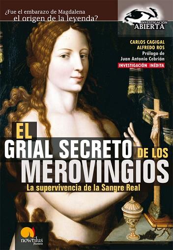 EL GRIAL SECRETO DE LOS MEROVINGIOS | 9788497636865 | CAGIGAL, CARLOS / ROS, ALFREDO | Llibres Parcir | Llibreria Parcir | Llibreria online de Manresa | Comprar llibres en català i castellà online