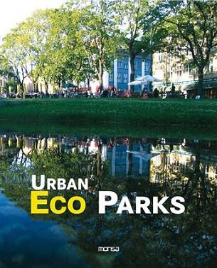 URBAN ECO PARKS | 9788496823341 | URBAN DETAILS | Llibres Parcir | Llibreria Parcir | Llibreria online de Manresa | Comprar llibres en català i castellà online