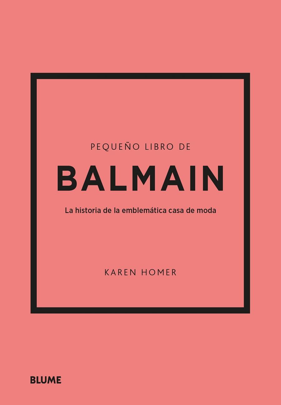 PEQUEÑO LIBRO DE BALMAIN | 9788410048485 | HOMER, KAREN | Llibres Parcir | Llibreria Parcir | Llibreria online de Manresa | Comprar llibres en català i castellà online