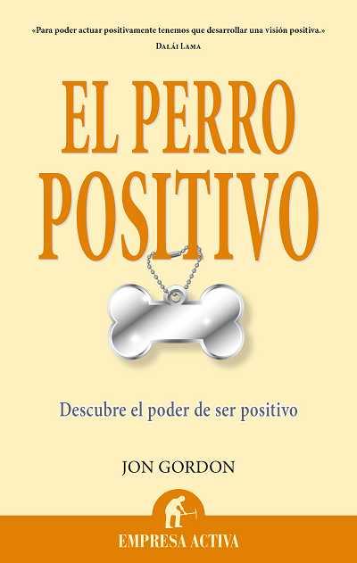 EL PERRO POSITIVO | 9788496627642 | GORDON, JON | Llibres Parcir | Llibreria Parcir | Llibreria online de Manresa | Comprar llibres en català i castellà online