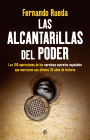 LAS ALCANTARILLAS DEL PODER | 9788499700298 | FERNANDO RUEDA | Llibres Parcir | Librería Parcir | Librería online de Manresa | Comprar libros en catalán y castellano online