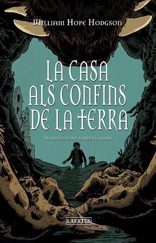 LA CASA ALS CONFINS DE LA TERRA | 9788419676658 | HODGSON, WILLIAM HOPE | Llibres Parcir | Llibreria Parcir | Llibreria online de Manresa | Comprar llibres en català i castellà online