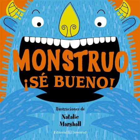 MONSTRUO ¡ SE BUENO ! (CUENTO ILUSTRADO INFANTIL) | 9788426140227 | MARSAHALL, NATALIE | Llibres Parcir | Llibreria Parcir | Llibreria online de Manresa | Comprar llibres en català i castellà online