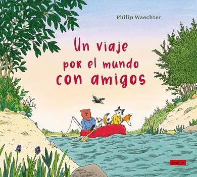 UN VIAJE POR EL MUNDO CON AMIGOS | 9788412668575 | WAECHTER, PHILIP | Llibres Parcir | Llibreria Parcir | Llibreria online de Manresa | Comprar llibres en català i castellà online