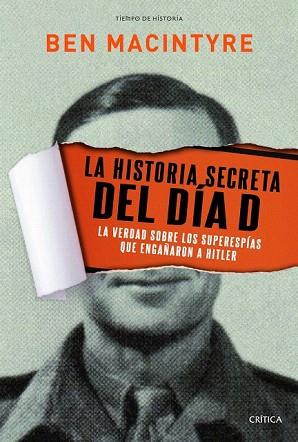 LA HISTORIA SECRETA DEL DÍA D | 9788498925234 | BEN MACINTYRE | Llibres Parcir | Llibreria Parcir | Llibreria online de Manresa | Comprar llibres en català i castellà online