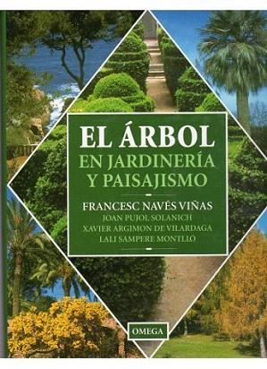 EL ARBOL JARDIN PAISAJISMO | 9788428210423 | NAVES VINAS | Llibres Parcir | Llibreria Parcir | Llibreria online de Manresa | Comprar llibres en català i castellà online