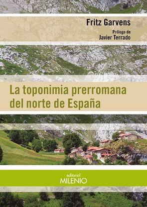 LA TOPONIMIA PRERROMANA DEL NORTE DE ESPAñA | 9788497437592 | GARVENS, FRITZ | Llibres Parcir | Llibreria Parcir | Llibreria online de Manresa | Comprar llibres en català i castellà online