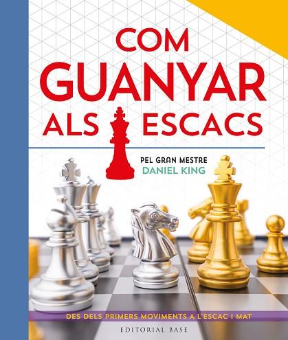 COM GUANYAR ALS ESCACS. PEL GRAN MESTRE DANIEL KING | 9788410131422 | KING, DANIEL | Llibres Parcir | Llibreria Parcir | Llibreria online de Manresa | Comprar llibres en català i castellà online