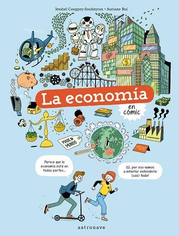 LA ECONOMÍA EN CÓMIC | 9788467945737 | JÉZABEL COUPPEY-SOUBEYRAN & AURIANE BUI | Llibres Parcir | Llibreria Parcir | Llibreria online de Manresa | Comprar llibres en català i castellà online