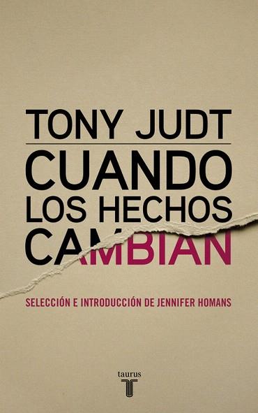 CUANDO LOS HECHOS CAMBIAN | 9788430616978 | JUDT,TONY | Llibres Parcir | Llibreria Parcir | Llibreria online de Manresa | Comprar llibres en català i castellà online