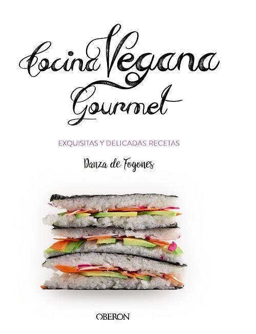 COCINA VEGANA GOURMET | 9788441539655 | ROBLES LóPEZ, IOSUNE/ARAGóN MORA, ALBERTO | Llibres Parcir | Llibreria Parcir | Llibreria online de Manresa | Comprar llibres en català i castellà online