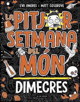 LA PITJOR SETMANA DEL MÓN 3 - DIMECRES | 9788419048769 | COSGROVE, MATT/AMORES, EVA | Llibres Parcir | Llibreria Parcir | Llibreria online de Manresa | Comprar llibres en català i castellà online