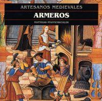 ARMEROS ARTESANOS MEDIEV | 9788446008200 | PFAFFENBLICHLER | Llibres Parcir | Llibreria Parcir | Llibreria online de Manresa | Comprar llibres en català i castellà online