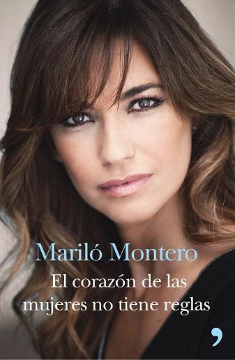 EL CORAZÓN DE LAS MUJERES NO TIENE REGLAS | 9788499984520 | MARILÓ MONTERO | Llibres Parcir | Llibreria Parcir | Llibreria online de Manresa | Comprar llibres en català i castellà online