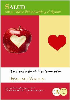 SALUD CON EL NUEVO PENSAMIENTO Y EL AYUNO | 9788499501826 | WATTES, WALLACE | Llibres Parcir | Llibreria Parcir | Llibreria online de Manresa | Comprar llibres en català i castellà online