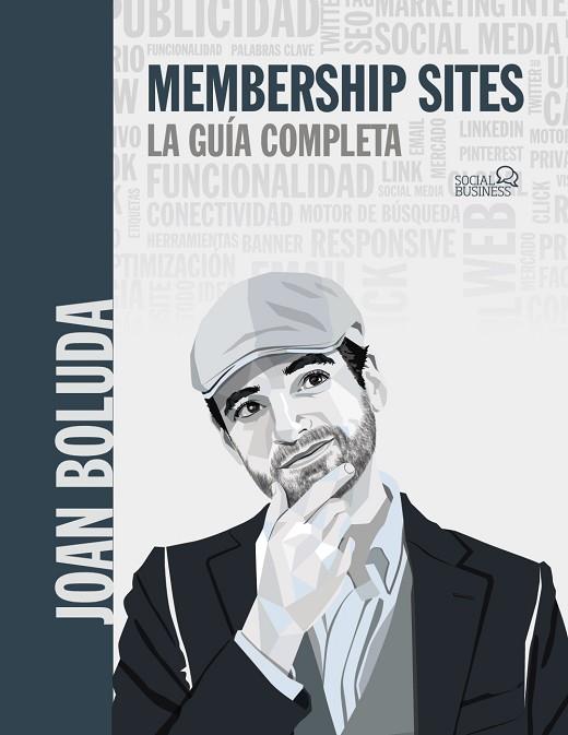 MEMBERSHIP SITES. LA GUÍA COMPLETA | 9788441544840 | BOLUDA LLONGUERAS, JOAN | Llibres Parcir | Llibreria Parcir | Llibreria online de Manresa | Comprar llibres en català i castellà online