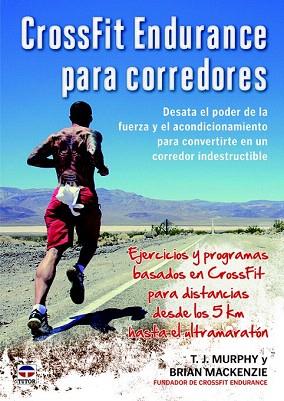 CROSSFIT ENDURANCE PARA CORREDORES | 9788479024444 | MURPHY, T.J./MACKENZIE, BRIAN | Llibres Parcir | Llibreria Parcir | Llibreria online de Manresa | Comprar llibres en català i castellà online