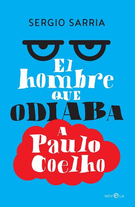 EL HOMBRE QUE ODIABA A PAULO COELHO | 9788490607831 | SARRIA, SERGIO | Llibres Parcir | Llibreria Parcir | Llibreria online de Manresa | Comprar llibres en català i castellà online