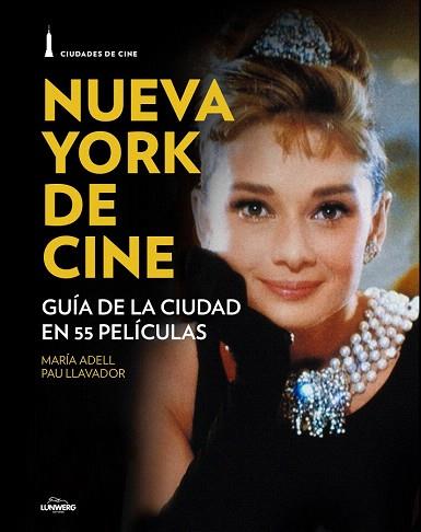 NUEVA YORK DE CINE | 9788497859851 | PAU LLAVADOR/MARÍA ADELL | Llibres Parcir | Llibreria Parcir | Llibreria online de Manresa | Comprar llibres en català i castellà online