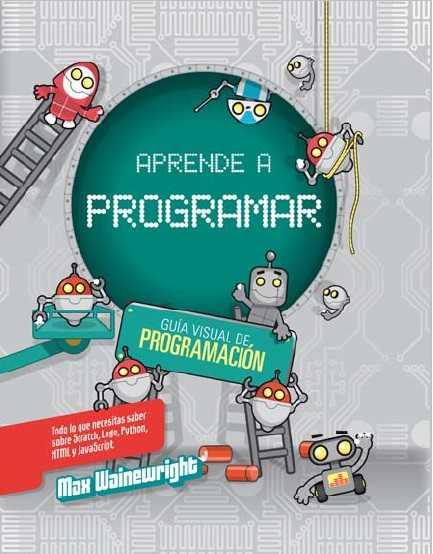 APRENDE A PROGRAMAR | 9788468327013 | WAINEWRIGHT MAX | Llibres Parcir | Llibreria Parcir | Llibreria online de Manresa | Comprar llibres en català i castellà online