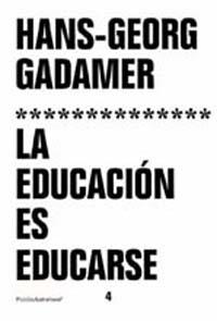 LA EDUCACION ES EDUCARSE | 9788449309700 | HANS-GEORG GADAMER | Llibres Parcir | Llibreria Parcir | Llibreria online de Manresa | Comprar llibres en català i castellà online