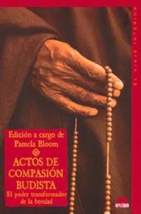 ACTOS DE COMPASION BUDISTA | 9788497540414 | BLOOM PAMELA | Llibres Parcir | Llibreria Parcir | Llibreria online de Manresa | Comprar llibres en català i castellà online