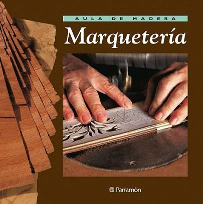 MARQUETERIA AULA DE MADERA | 9788434222229 | Llibres Parcir | Llibreria Parcir | Llibreria online de Manresa | Comprar llibres en català i castellà online