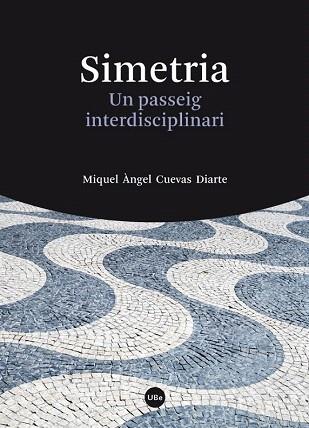 SIMETRIA | 9788447542161 | CUEVAS DIARTE, MIQUEL ÀNGEL | Llibres Parcir | Llibreria Parcir | Llibreria online de Manresa | Comprar llibres en català i castellà online